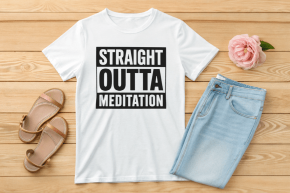 Download Straight Outta Meditation Design - Meditation Collection